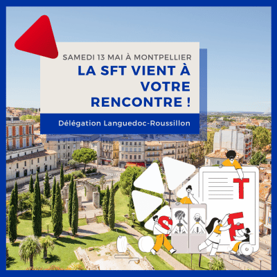La SFT vient à votre rencontre le 13 mai à Montpellier